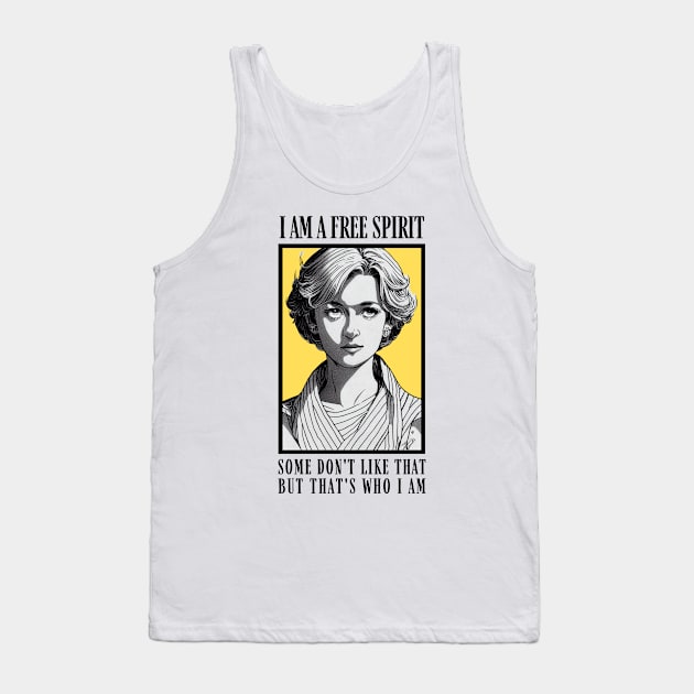 I am a Free Spirit - Some don´t like that, but that´s who I am - White - Quote - Diana Tank Top by Fenay-Designs